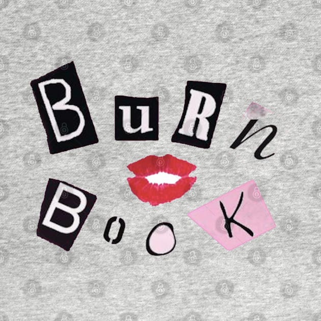 Burn Book by Biscuit25